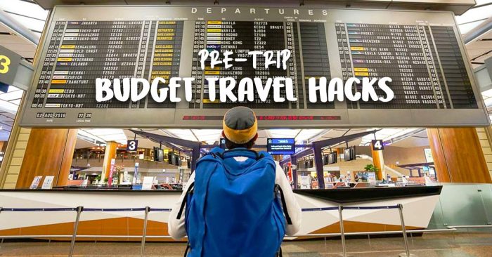 Travel hacks budget trip pre Budget travel hacks
